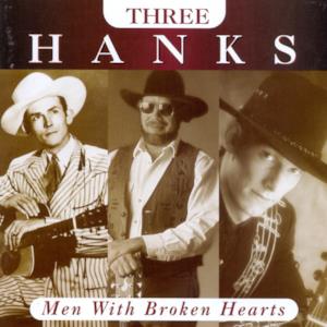 Three Hanks: Men With Broken Hearts