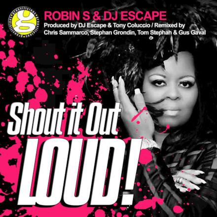 Shout It out Loud (Stephan Grondin & Gus Gaval Remixes) - EP