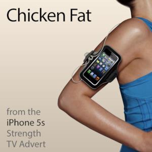 Chicken Fat (From the "iPhone 5s Strength" TV Advert) [Remastered] - Single