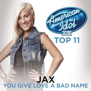 You Give Love a Bad Name (American Idol Season 14) - Single