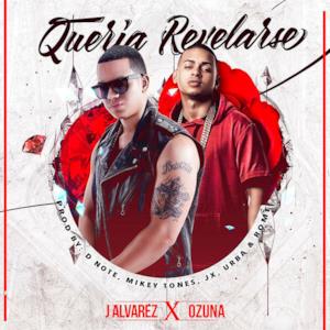 Quería Revelarse (feat. Ozuna) - Single