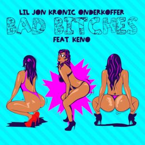 Bad Bitches (feat. Keno) - Single