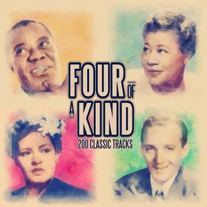 Four of a Kind - 200 Classic Songs (From Nat King Cole, Bing Crosby, Ella Fitzgerald & Louis Armstrong)