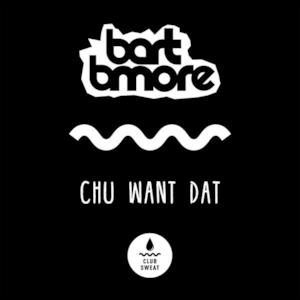 Chu Want Dat - Single