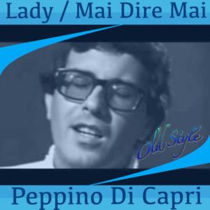 Lady / Mai dire mai (Remastered) - Single