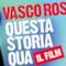 Questa storia qua, ecco il trailer del film su Vasco