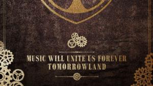 Tomorrowland: Music Will Unite Us Forever