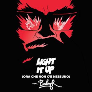 Light It Up (feat. Baby K) [Ora Che Non C'è Nessuno] [Remix] - Single