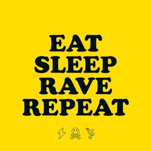 Eat Sleep Rave Repeat - EP