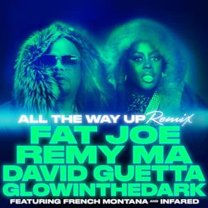 All the Way Up (Remix) [feat. French Montana & Infared] - Single