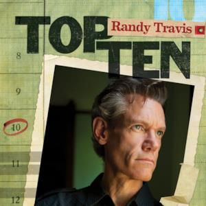 Top Ten: Randy Travis