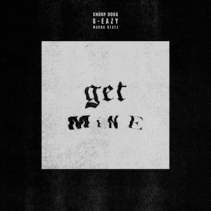Get Mine (feat. Snoop Dogg) - Single