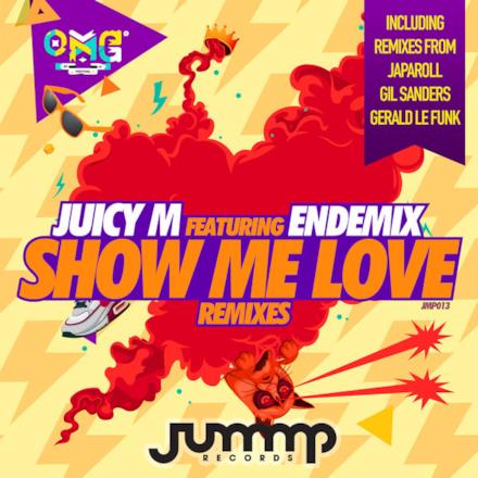 Show Me Love (feat. Endemix) [Remixes] - Single