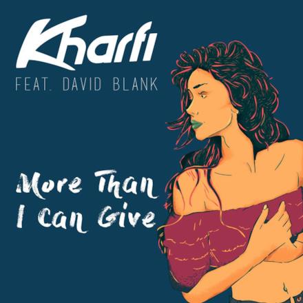 More Than I Can Give (feat. David Blank) - Single