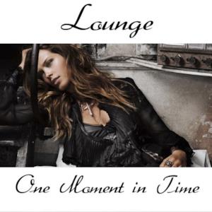 One Moment in Time (Tribute to Whitney Houston Lounge Version) - Single