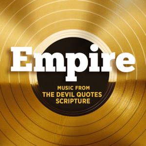 Empire: Music From "The Devil Quotes Scripture" - Single