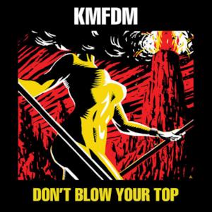 Don't Blow Your Top