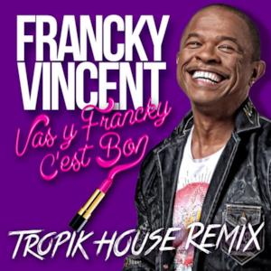 Vas y Francky c'est bon (Tropik House Remix) - Single