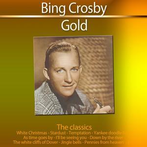 Gold - The Classics: Bing Crosby