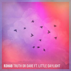Truth or Dare (feat. Little Daylight) - Single