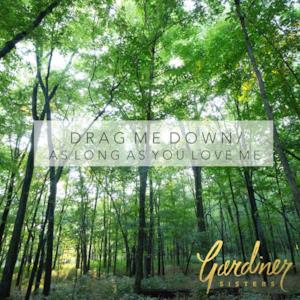 Drag Me Down/As Long As You Love Me - Single