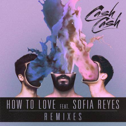 How To Love (feat. Sofia Reyes) [Remixes] - EP