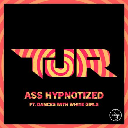 Ass Hypnotized (feat. Dances With White Girls) [Radio Edit] - Single