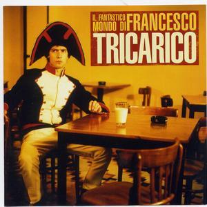 Il fantastico mondo di Francesco Tricarico