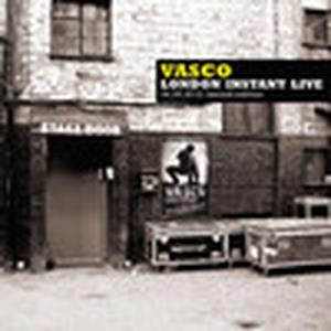 Vasco - London Instant Live