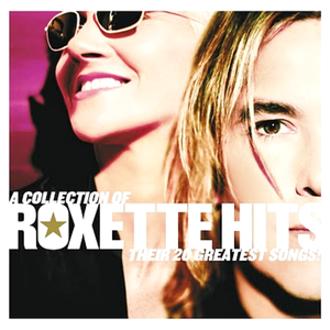 A Collection of Roxette Hits! Their 20 Greatest Songs! (Spanish Version)