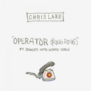 Operator (Ring Ring) (feat. Dances With White Girls) - Single