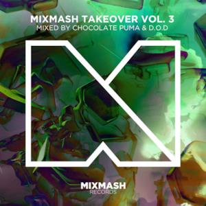Mix mash Takeover, Vol. 3 (mixed by Chocolate Puma & D.O.D)