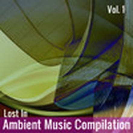 Lost in Ambient Music Compilation, Vol. 1