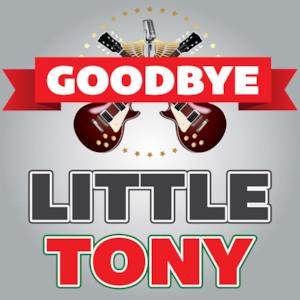 Goodbye Little Tony