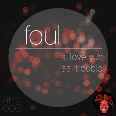 Love Yuh / Trouble - Single