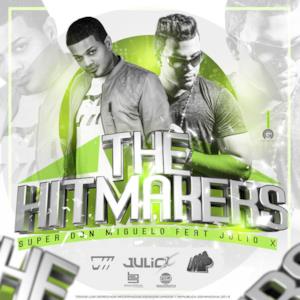 The Hitmakers (feat. Julio X) - Single