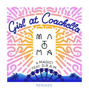 Girl At Coachella (feat. DRAM) [Remixes] - Single