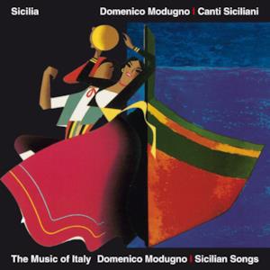 The Music of Italy: Sicilia: Domenico Modugno / Domenico Modugno: Canzoni Siciliane