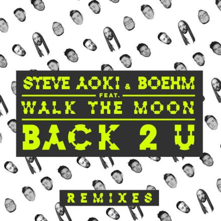 Back 2 U (feat. Walk the Moon) [Remixes] - EP