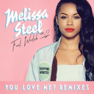 You Love Me? (feat. Wretch 32) [Remixes] - Single