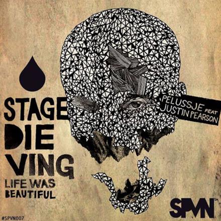 Stage Dieving (feat. Justin Pearson) [Life Was Beautiful] - EP