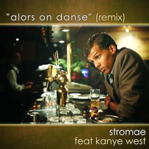 Alors on danse (Remix) [feat. Kanye West] - Single