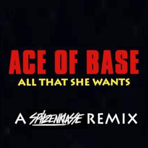 All That She Wants (A Spitzenklasse Remix) - Single