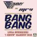 Bang Bang (Luca Guerrieri I Know Mashup Mix) - Single