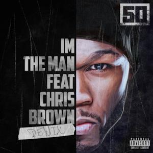 I'm the Man (feat. Chris Brown) [Remix] - Single