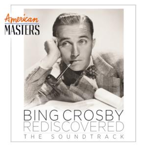 Bing Crosby Rediscovered: The Soundtrack