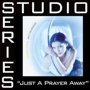 Just a Prayer Away (Studio Series Performance Track) - EP