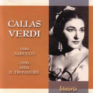 Callas - Verdi: Nabucco, Aida, Il Trovatore