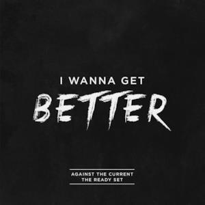 I Wanna Get Better - Single