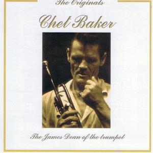 The Originals: Chet Baker